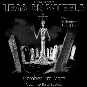 Legs On Wheels + Geckohead + Daniall Lee