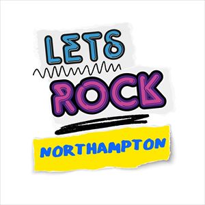 Let's Rock Northampton