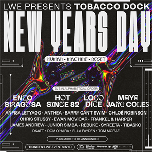 LWE Presents Tobacco Dock NYD Tickets and Dates