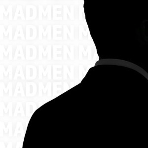 MAD MEN MAD MEN