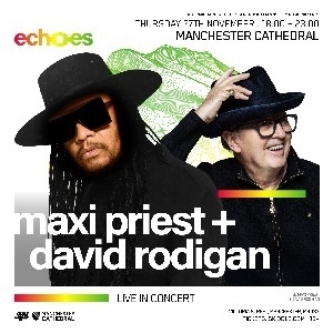 Maxi Priest & David Rodigan | Manchester Cathedral