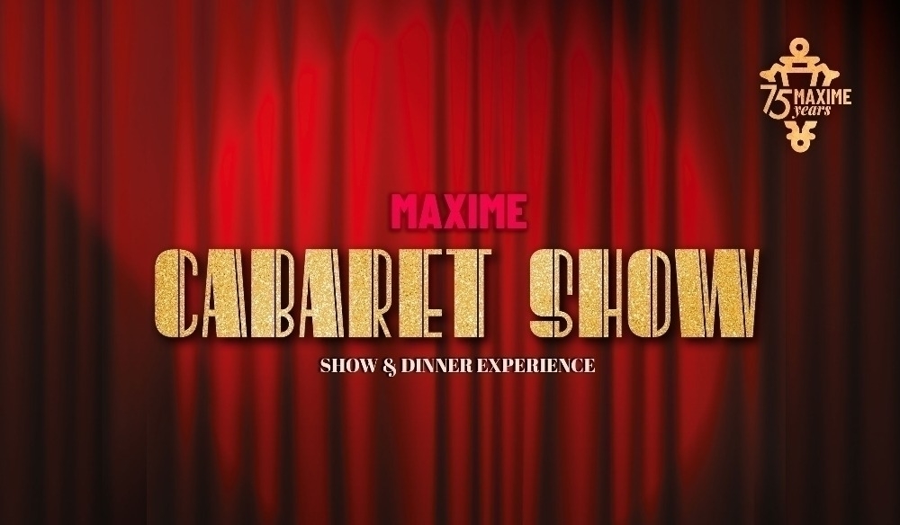 MAXIME CABARET SHOW