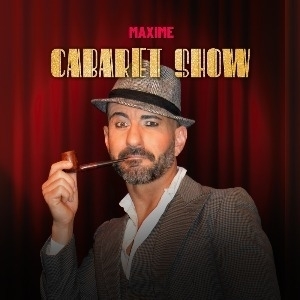 MAXIME CABARET SHOW - Ritto Wanderlust & Other