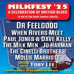 Milkfest'25 - A Celebration Of British Blues