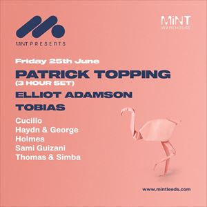MiNT Presents Patrick Topping (3 Hour Set) MiNT Presents Patrick Topping (3 Hour Set)