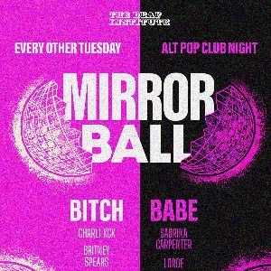 MIRRORBALL | Alt Pop Club Night