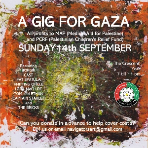 Navigators Art presents A Gig For Gaza Navigators Art presents A Gig For Gaza