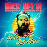 Nick Helm: No One Gets Out Alive