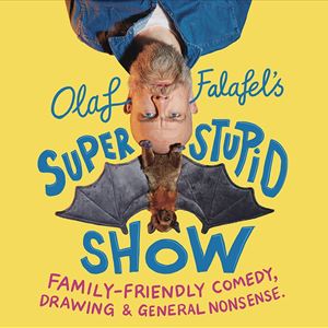 Olaf Falafel's Super Stupid Show