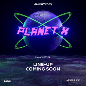 Planet X - Manchester