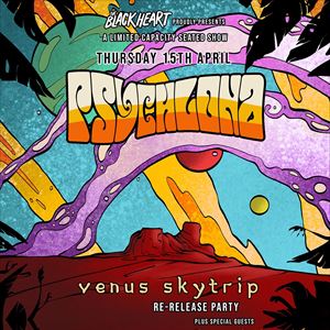 Psychlona - Ltd Capacity Album Re-release Show Psychlona - Ltd Capacity Album Re-release Show
