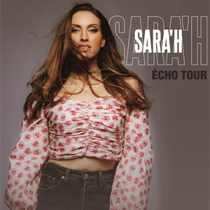 SARA'H - ECHO TOUR