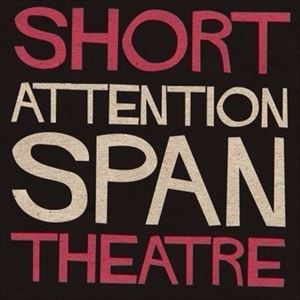 See Tickets - Short Attention Span Theatre Tickets and Dates