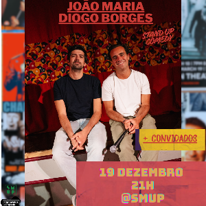 Stand Up  - João Maria e Diogo Borges + Convidados