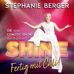 Stéphanie Berger - Shine - Fertig mit Chli!