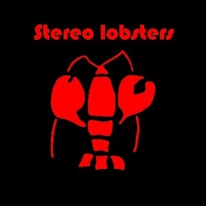Stereo Lobsters Stereo Lobsters