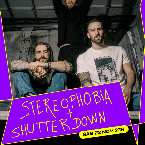 Stereophobia + Shutter Down