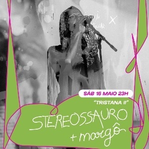 STEREOSSAURO + margô