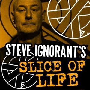 Steve Ignorant's Slice Of Life