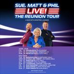 Sue, Matt, & Phil Live! The Reunion Tour