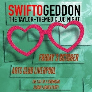 Swiftogeddon - The Taylor Themed Club Night Swiftogeddon - The Taylor Themed Club Night