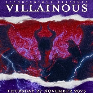 Technicolour presents VILLAINOUS