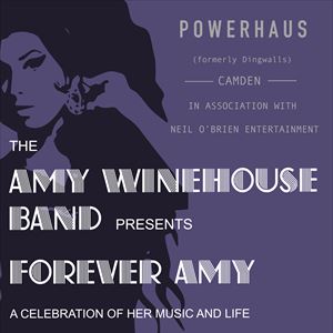 The Amy Winehouse Band Presents: Forever Amy The Amy Winehouse Band Presents: Forever Amy