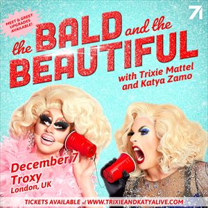 See Tickets - The Bald & The Beautiful Podcast Ft Trixie + Katya