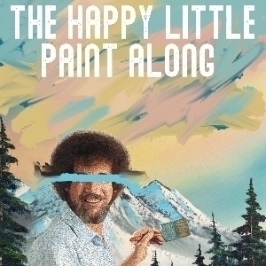 The Bob Ross Happy Little Paint Along