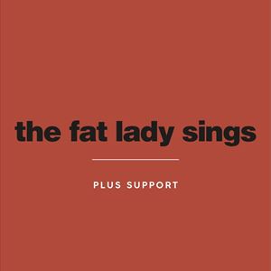 The Fat Lady Sings
