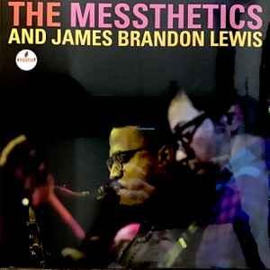 The Messthetics and James Brandon Lewis