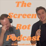 The Screen Rot Podcast: LIVE