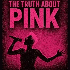 THE TRUTH ABOUT PINK