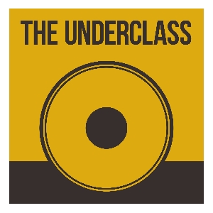 THE UNDERCLASS THE UNDERCLASS
