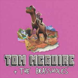 Tom McGuire & The Brassholes
