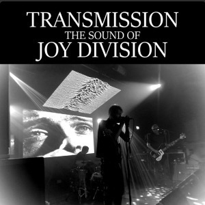 Transmission: The Sound of Joy Division