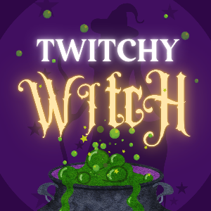 TWITCHY WITCH