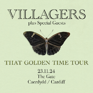 VILLAGERS - THAT GOLDEN TIME TOUR - The Gate (Cardiff)