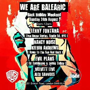 We Are Balearic presents:Lenny Fontana+Nancy Noise We Are Balearic presents:Lenny Fontana+Nancy Noise
