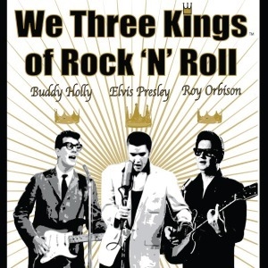 WE THREE KINGS OF ROCK & ROLL