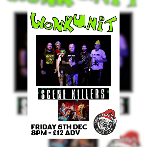 WONK UNIT // SCENE KILLERS